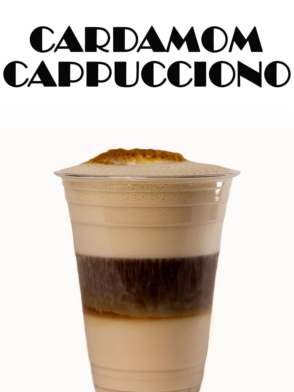 Cardamom Cappuccino — espresso, cardamom infused milk, milk foam