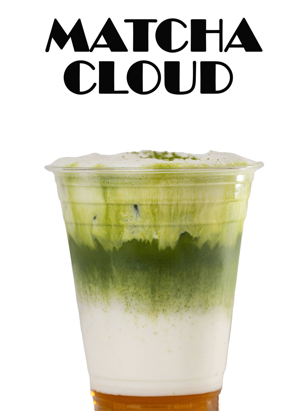 Matcha Cloud — agave, ice, milk of choice, matcha, vanilla cream foam