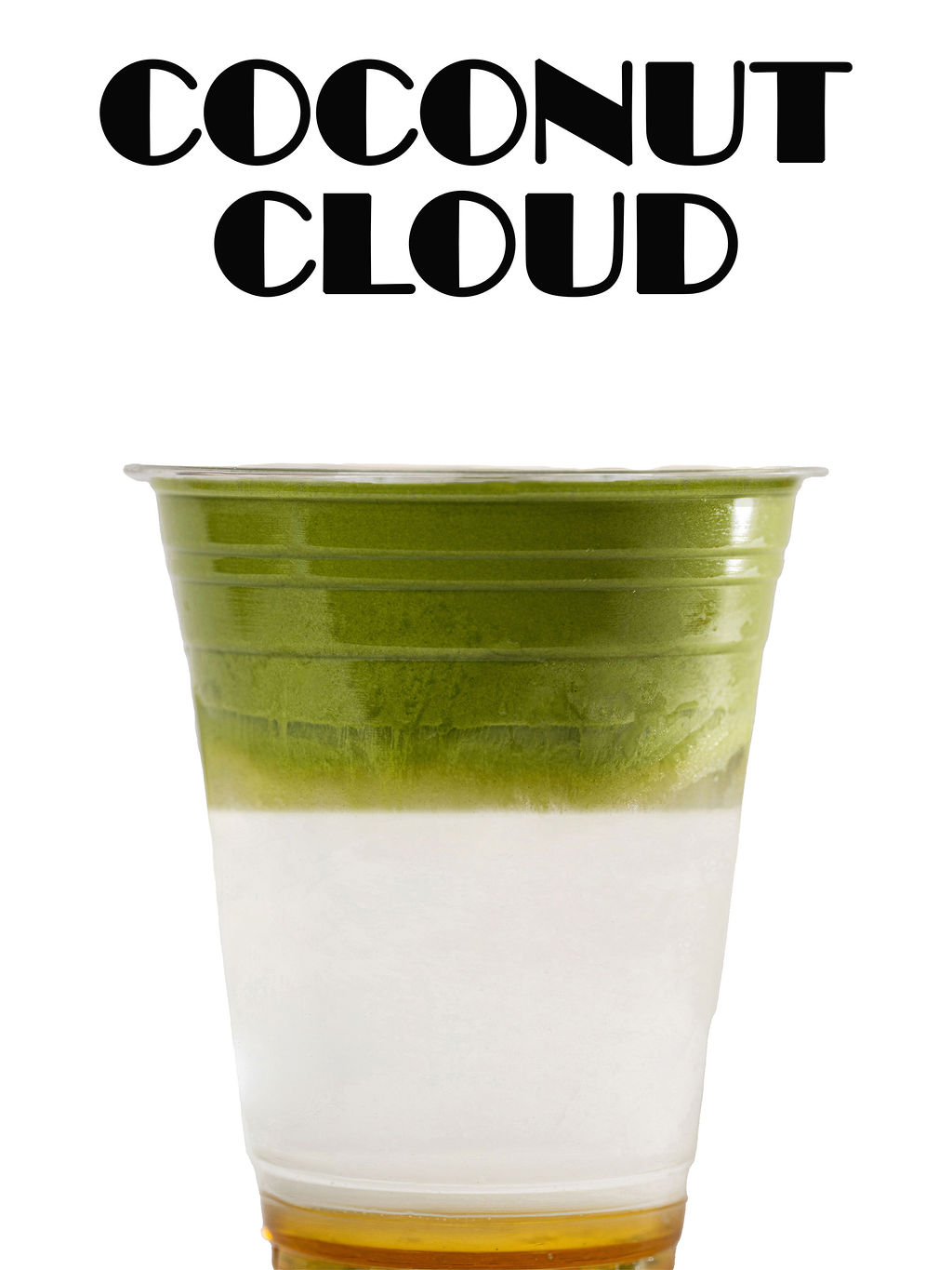Coconut Cloud — agave, ice, coconut water, matcha cream foam
